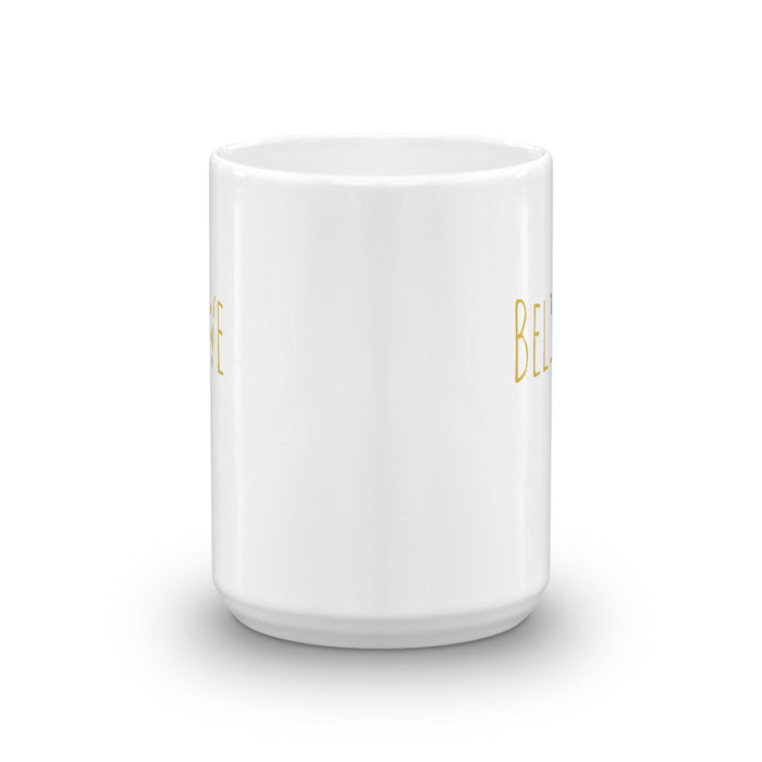 Believe Mug