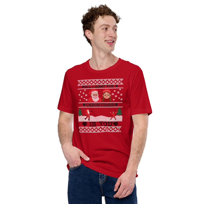 All I Want For Christmas Is You Ugly T-Shirt - Unisex - Bloom Seventy Seven