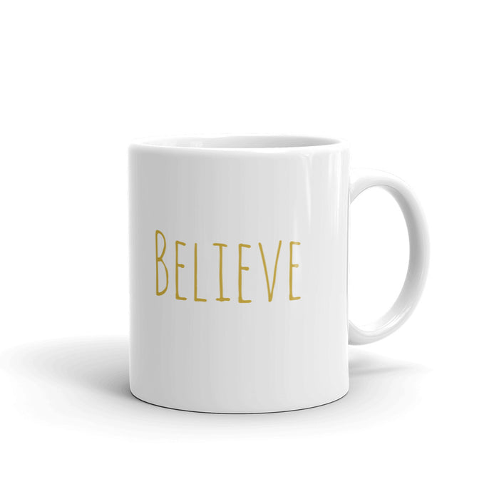 Believe Mug