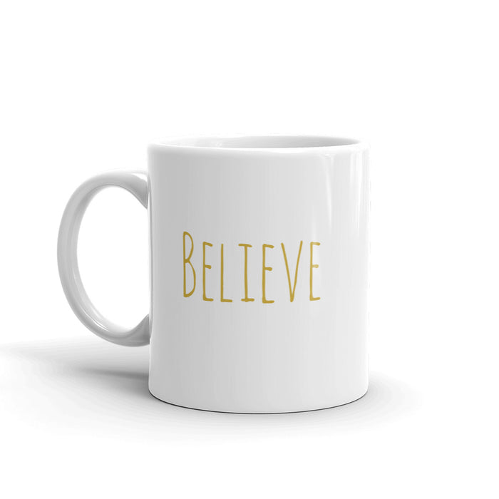 Believe Mug