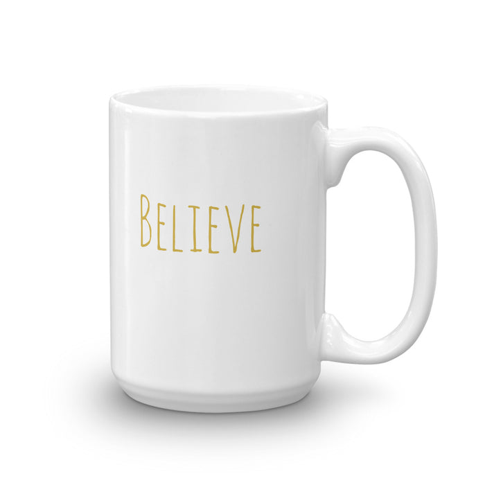 Believe Mug