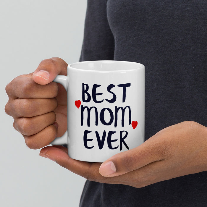 Best Mom Ever, I Love You Mom Ceramic Mug - Bloom Seventy Seven