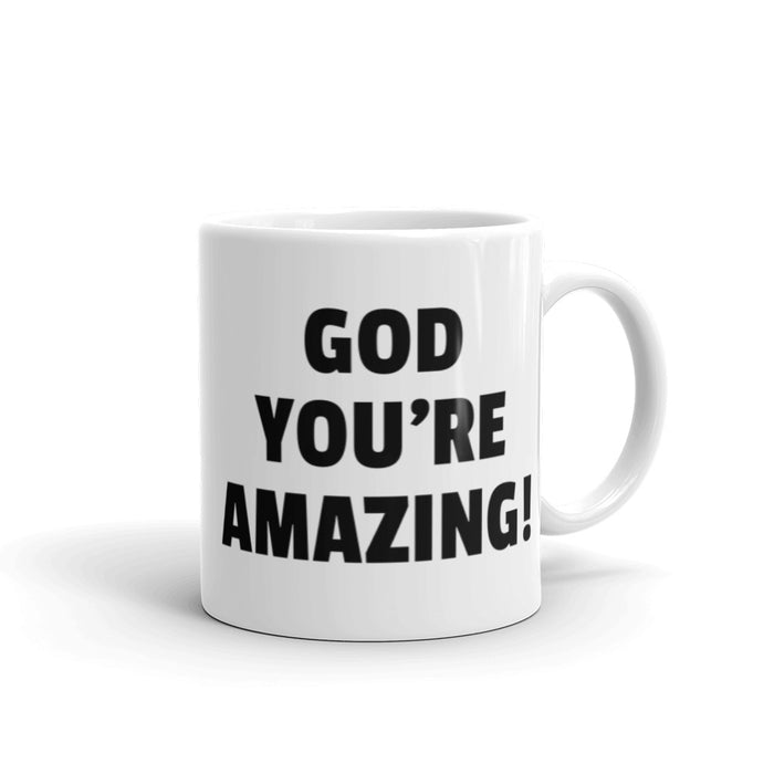 GOD You're Amazing! Glossy Mug - Bloom Seventy Seven