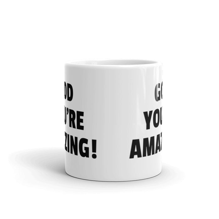 GOD You're Amazing! Glossy Mug - Bloom Seventy Seven