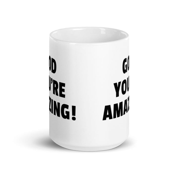 GOD You're Amazing! Glossy Mug - Bloom Seventy Seven