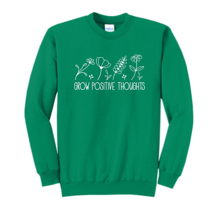 Grow Positive Thoughts Sweatshirt