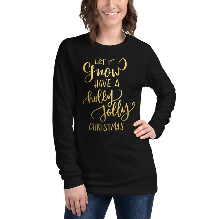 Let It Snow Unisex Long Sleeve Tee
