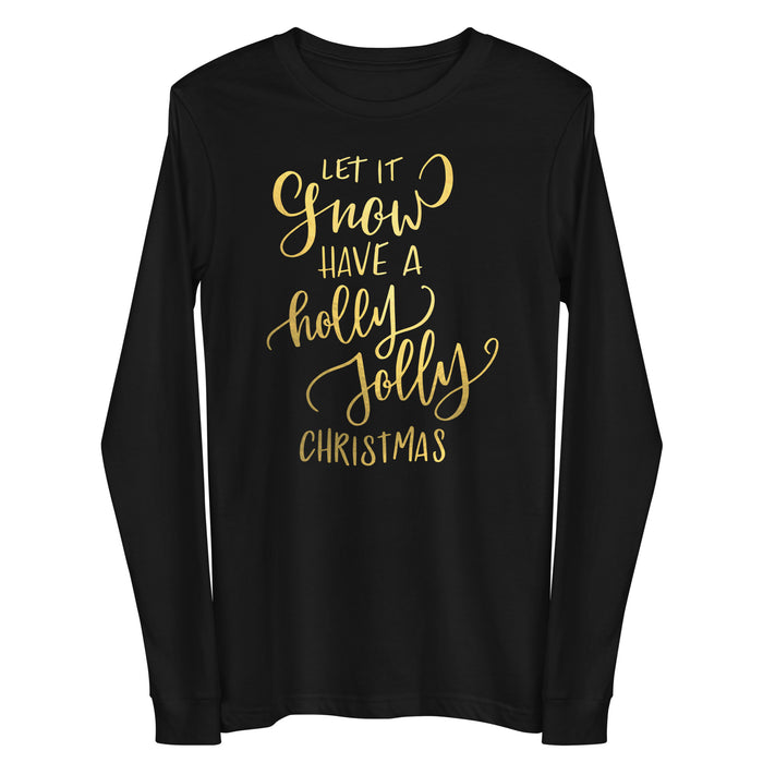 Let It Snow Unisex Long Sleeve Tee