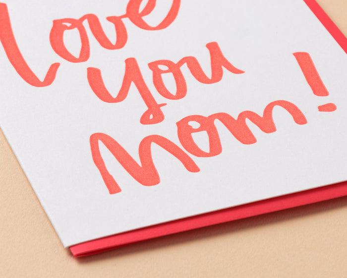 Love You Mom Birthday Letterpress Greeting Card - Mother's Day