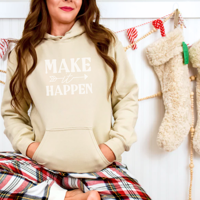 Make It Happen Hoodie