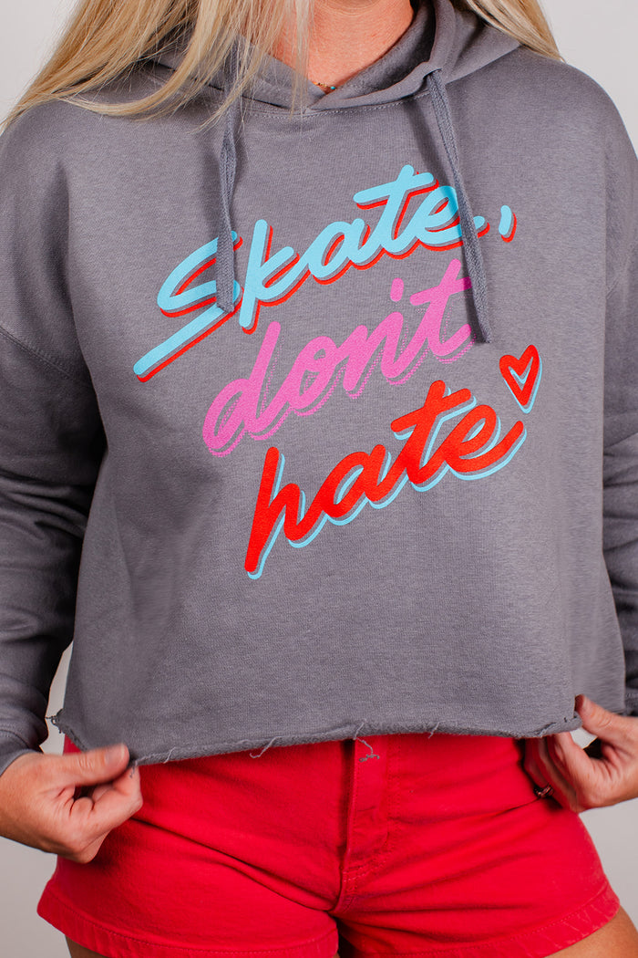 "Skate Don't Hate" Crop Hoodie - Storm