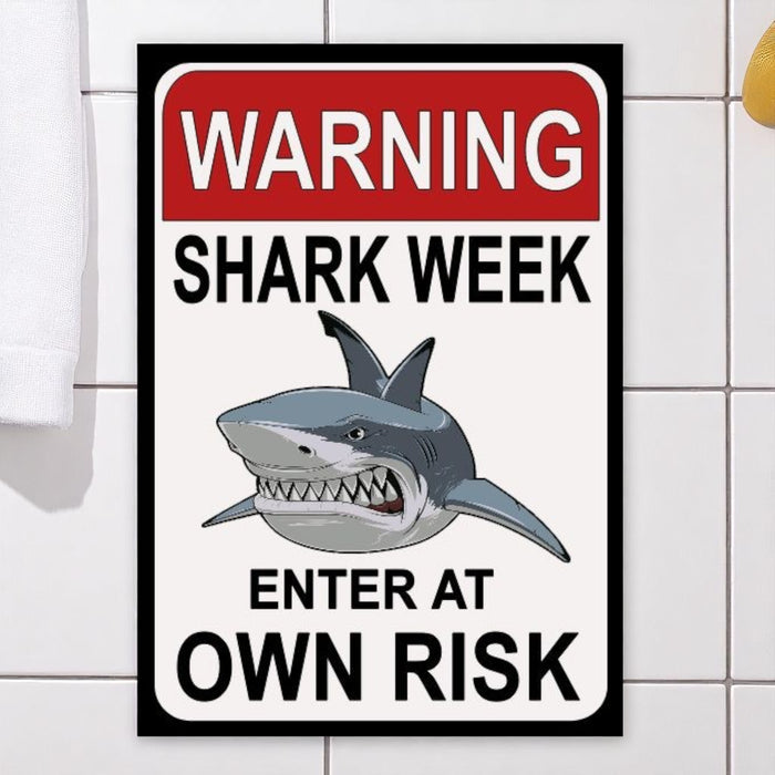 Warning Sign Shark Week Enter at Own Risk Sign